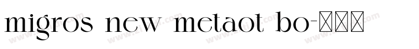 migros new metaot bo字体转换
